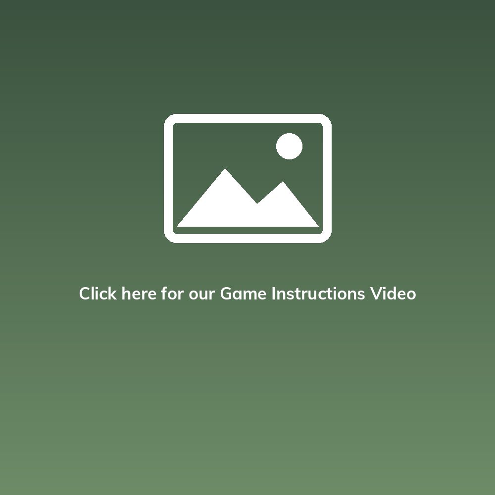 Click here for our Game Instructions Video
