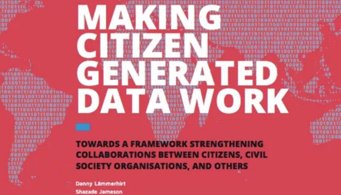 Report: Making Citizen Generated Data Work, December 2016.