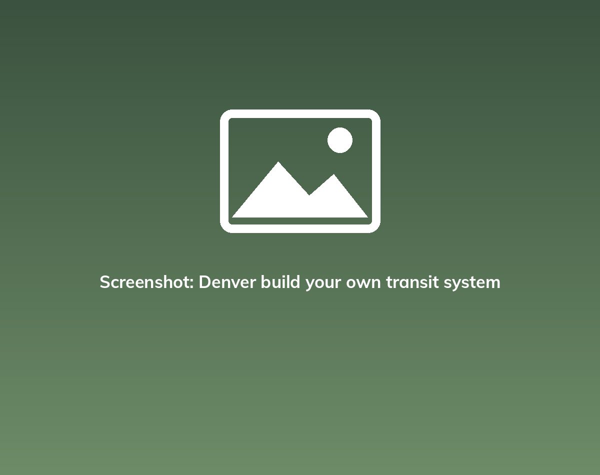 Screenshot: Denver build your own transit system