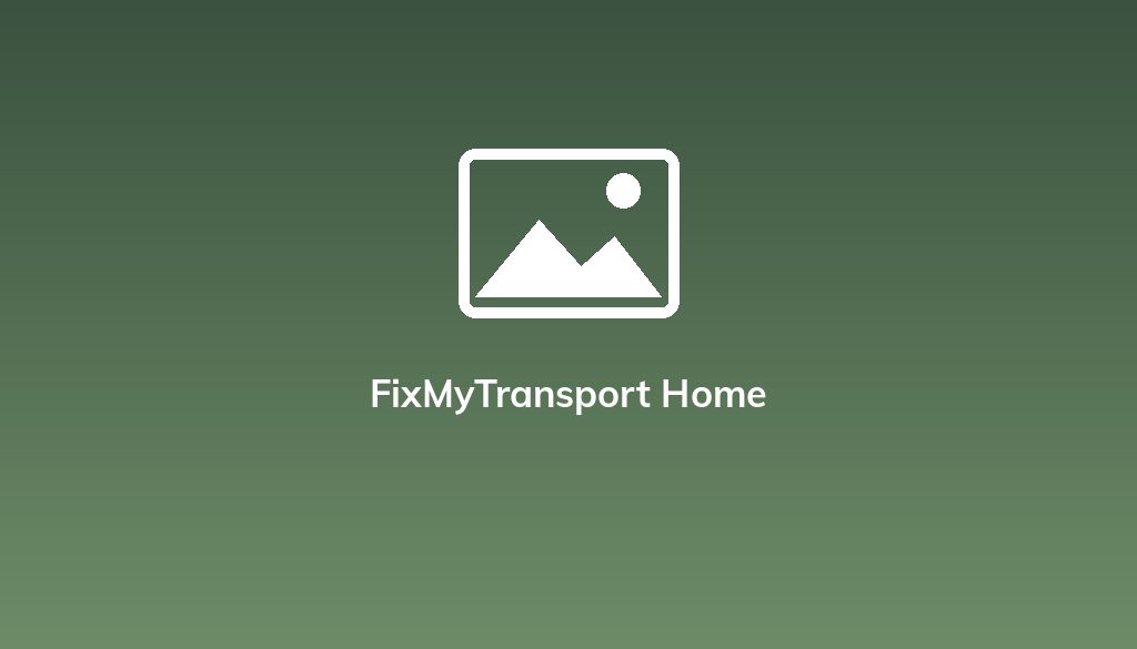 FixMyTransport FixMyTransport Home